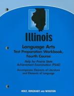 Illinois Language Arts Test Preparation Workbook, Fourth Course: Help for Prairie State Achievement Examination (PSAE) edito da Holt McDougal