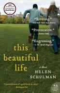 This Beautiful Life di Helen Schulman edito da Harper Perennial