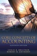Core Concepts of Accounting di Leslie K. Breitner, Robert N. Anthony edito da Pearson Education (US)
