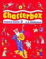 Chatterbox: Level 3: Pupil's Book di Jackie Holderness edito da Oxford University Press