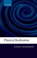 Physical Realization di Sydney (Cornell University) Shoemaker edito da Oxford University Press
