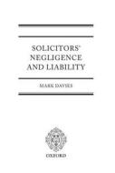 Solicitors' Negligence and Liability di Mark Davies edito da OUP Oxford