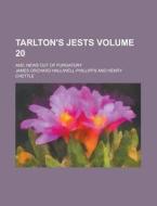 Tarlton's Jests di J. O. Halliwell-Phillipps, Richard Tarlton, James Orchard Halliwell-Phillipps edito da General Books Llc