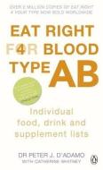 Eat Right for Blood Type AB di Dr. Peter J. D'Adamo edito da Penguin Books Ltd