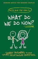 What Do We Do Now?: Keith and the Girl's Smart Answers to Your Stupid Relationship Questions di Keith Malley, Chemda edito da Three Rivers Press (CA)