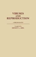 Viruses and Reproduction di Ernest L. Abel edito da Greenwood Press