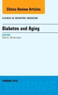 Diabetes and Aging, An Issue of Clinics in Geriatric Medicine di Elsa S. Strotmeyer edito da Elsevier - Health Sciences Division