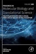 Molecular Biology And Clinical Medicine In The Age Of Politicization edito da Elsevier Science & Technology
