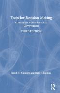 Tools For Decision Making di David N. Ammons, Dale J. Roenigk edito da Taylor & Francis Ltd