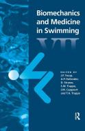 Biomechanics and Medicine in Swimming VII di A. P. Hollander, D. Strass, J. Troup edito da Taylor & Francis Ltd