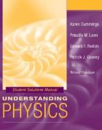 Understanding Physics di Karen Cummings, Priscilla W. Laws, Edward F. Redish, Patrick J. Cooney, J. Richard Christman edito da John Wiley And Sons Ltd