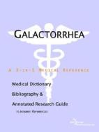 Galactorrhea - A Medical Dictionary, Bibliography, And Annotated Research Guide To Internet References di Icon Health Publications edito da Icon Group International