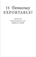 Is Democracy Exportable? di Zoltan Barany edito da Cambridge University Press