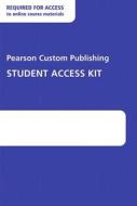 Pearson Custom Publishing Student Access Kit edito da Pearson Educacion