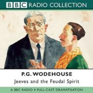 Jeeves and the Feudal Spirit di P. G. Wodehouse edito da Audiogo
