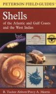 A Field Guide to Shells: Atlantic and Gulf Coasts and the West Indies di R. Tucker Abbott, Percy A. Morris edito da Houghton Mifflin Harcourt (HMH)