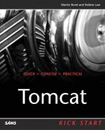 Tomcat Kick Start di Martin Bond, Debbie Law edito da SAMS