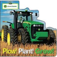 Plow! Plant! Grow! di PRESS PARACHUTE edito da DK Publishing (Dorling Kindersley)