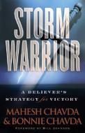 Storm Warrior di Mahesh Chavda, Bonnie Chavda edito da Baker Publishing Group