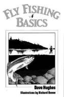 FLY FISHING BASICS PB di Dave Hughes edito da RLPG