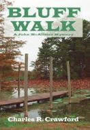 Bluff Walk di Charles Crawford edito da Sunstone Press