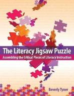 The Literacy Jigsaw Puzzle di Beverly Tyner edito da International Literacy Association