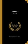 Poems; Volume 2 di Thomas Buchanan Read edito da WENTWORTH PR