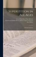 Superstition in All Ages; a Dying Confession di Jean Meslier edito da LIGHTNING SOURCE INC