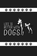 Life Is Better with Dogs: Funny Novelty Dog Notebook: Cute Lined Journal Perfect Gift for Dog Lovers and Owners di Violet World Press edito da INDEPENDENTLY PUBLISHED