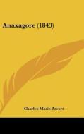 Anaxagore (1843) di Charles Marie Zevort edito da Kessinger Publishing
