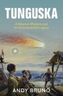 Tunguska di Andy Bruno edito da Cambridge University Press