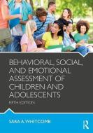 Behavioral, Social, and Emotional Assessment of Children and Adolescents di Sara A. (University of Massachusetts Whitcomb edito da Taylor & Francis Ltd