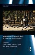 International Perspectives in Feminist Ecocriticism di Greta Gaard edito da ROUTLEDGE