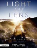 Light and Lens di Robert Hirsch edito da Taylor & Francis Ltd