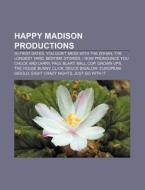 Happy Madison Productions: You Don't Mes di Books Llc edito da Books LLC, Wiki Series