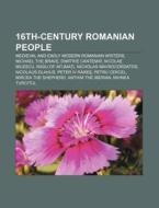 16th-century Romanian People: Michael Th di Books Llc edito da Books LLC, Wiki Series