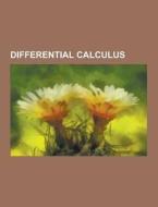 Differential calculus di Books Llc edito da Books LLC, Reference Series