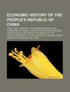 Economic History Of The People's Republi di Books Llc edito da Books LLC, Wiki Series