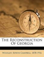 The Reconstruction Of Georgia edito da Nabu Press