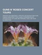 Guns N\' Roses Concert Tours di Source Wikipedia edito da University-press.org