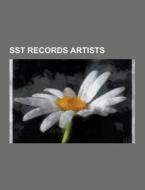 Sst Records Artists di Source Wikipedia edito da University-press.org