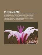 Inti-illimani: Album Degli Inti-illimani di Fonte Wikipedia edito da Books LLC, Wiki Series