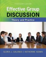 Looseleaf for Effective Group Discussion: Theory and Practice di Gloria Galanes, Katherine Adams edito da McGraw-Hill Education