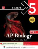 5 Steps to a 5: AP Biology 2021 di Mark Anestis edito da MCGRAW HILL BOOK CO