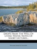 Notes Of Short Lectures... di William Marcus Falloon edito da Nabu Press