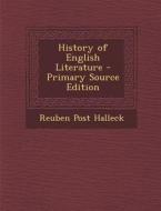 History of English Literature di Reuben Post Halleck edito da Nabu Press