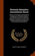Recensio Synoptica Annotationis Sacrae di Samuel Thomas Bloomfield edito da Arkose Press