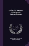 Holland's Roem In Kunsten En Wetenschappen edito da Palala Press