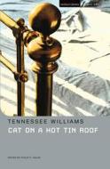 "Cat on a Hot Tin Roof" di Tennessee Williams, Prof. Philip Kolin edito da Bloomsbury Publishing PLC