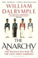 The Anarchy di DALRYMPLE WILLIAM edito da Bloomsbury Paperbacks